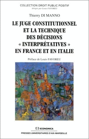 Le juge constitutionnel et la technique des décisions "interprétatives" en France et en Italie