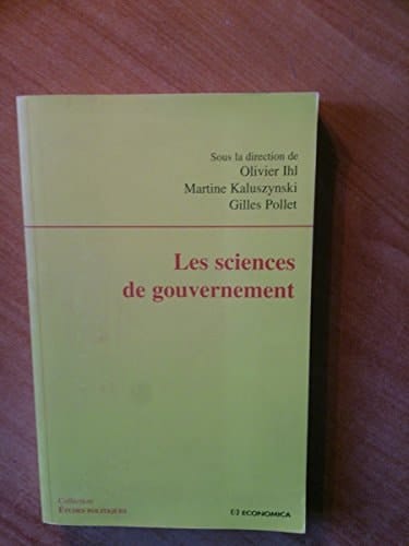 Les sciences de gouvernement (ETUDES POLITIQU)