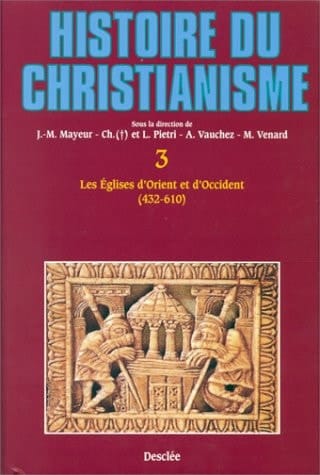 Histoire du christianisme: Les églises d'Orient et d'Occident