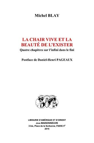 La chair vive et la beauté de l'exister quatre chapitres sur l'infini dans le fini