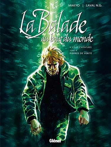 Balade au bout du monde 4e cycle d'aventures. Pierres de vérité