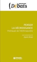 Penser la décroissance Politiques de l'Anthropocène