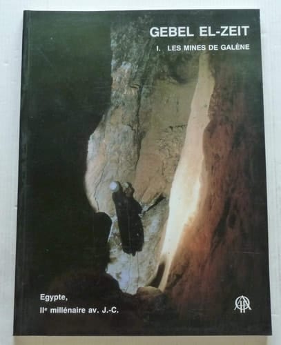 Gebel el-Zeit Les Mines de galène (Égypte, IIe millénaire av. J.-C.). I