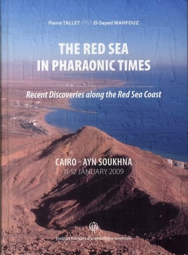 The Red Sea in Pharaonic Times Recent Discoveries Along the Red Sea Coast ; Proceedings of the Colloquium Held in Cairo