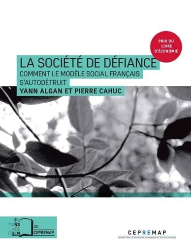 La société de défiance comment le modèle social français s'autodétruit
