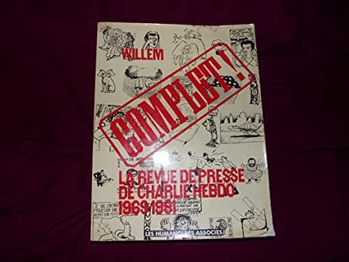 Complet ! la revue de presse de Charlie-Hebdo, 1969-1981