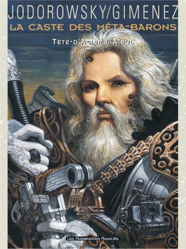La Caste des Méta-Barons T5 : Tête d'Acier l'Aïeul