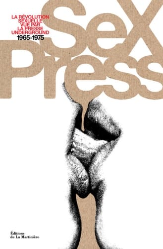 Sex press la révolution sexuelle vue par la presse underground
