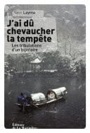 J'ai dû chevaucher la tempête. Les tribulations d'un bipolaire