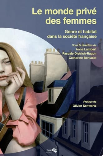 Le monde privé des femmes genre et habitat dans la société française
