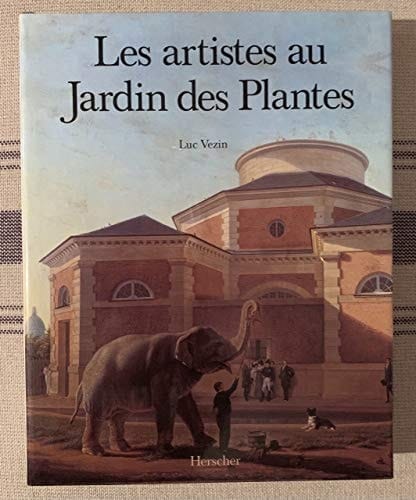 Les artistes au Jardin des plantes (French Edition)