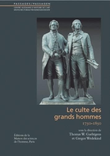 Le Culte des grands hommes, 1750–1850