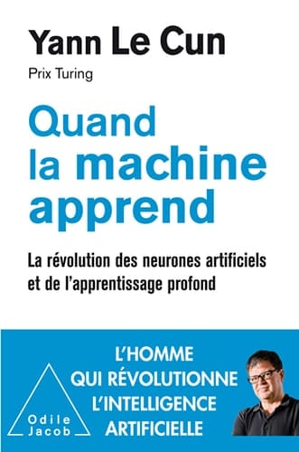 Quand la machine apprend La révolution des neurones artificiels et de l'apprentissage profond