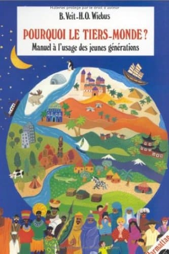 Pourquoi le Tiers monde? manuel à l'usage des jeunes générations