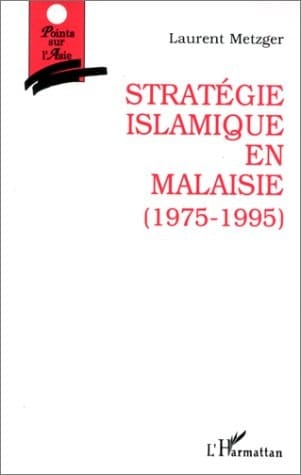 Stratégie islamique en Malaisie (1975-1995)