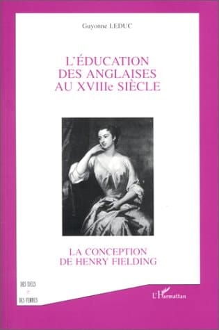 L'éducation des Anglaises au XVIIIe siècle la conception de Henry Fielding