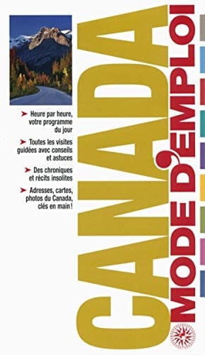 Canada, mode d'emploi