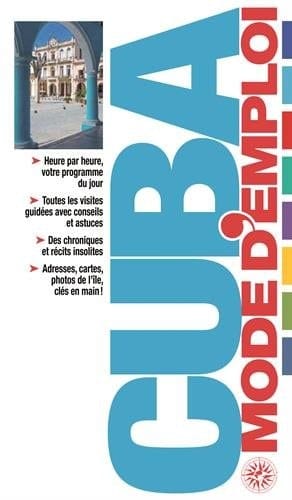 Cuba mode d'emploi
