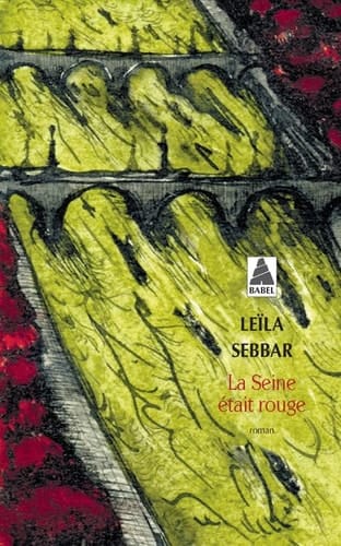La Seine était rouge Paris, octobre 1961 : roman
