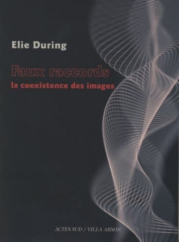 Faux raccords la coexistence des images