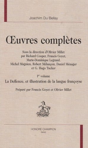 Oeuvres complètes : Tome 1, La Deffence, et illustration de la langue françoyse