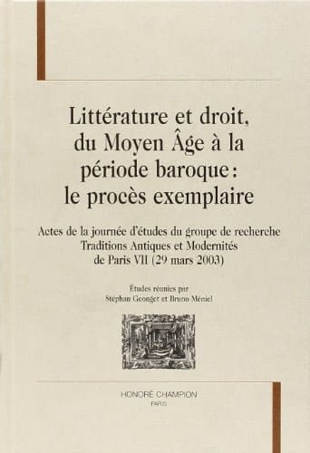 Littérature et droit du Moyen Age à la période baroque : le procès exemplaire