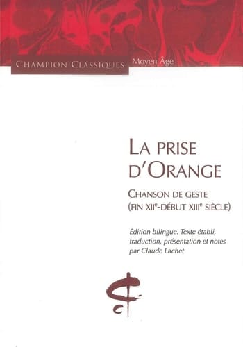 La prise d'Orange chanson de geste (fin XIIe-début XIIIe siècle)