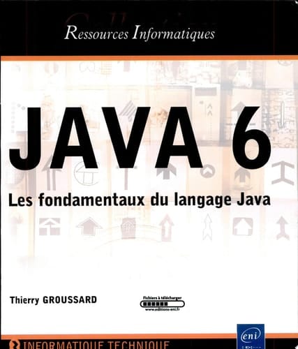 Java 6 les fondamentaux du langage Java