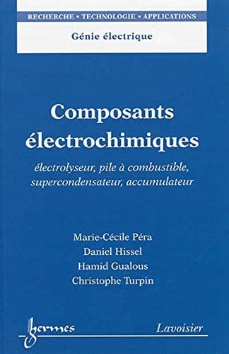 Composants électrochimiques électrolyseur, pile à combustible, supercondensateur, accumulateur