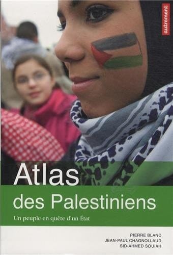 Atlas des Palestiniens un peuple en quête d'un État