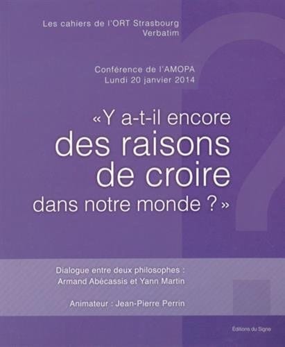 "Y a-t-il encore des raisons de croire dans notre monde ?" dialogue entre deux philosophes