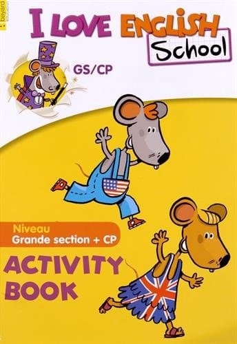 I Love English School Débutant GS/CP-CE1
