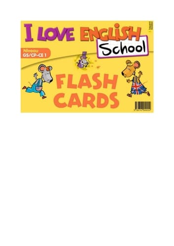 I Love English School Niveau GS/CP-CE1 - Flashcards