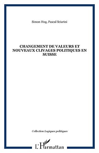 CHANGEMENT DE VALEURS ET NOUVEAUX CLIVAGES POLITIQUES EN SUISSE