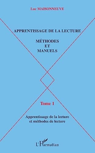 Apprentissage de la lecture, méthodes et manuels: Apprentissage de la lecture et méthodes de lecture