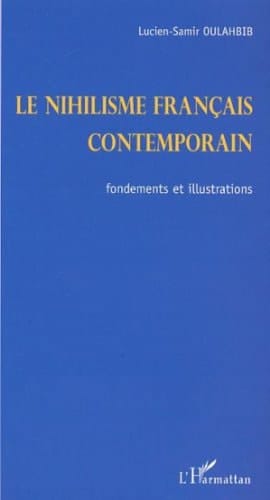 Le nihilisme français contemporain fondements et illustrations