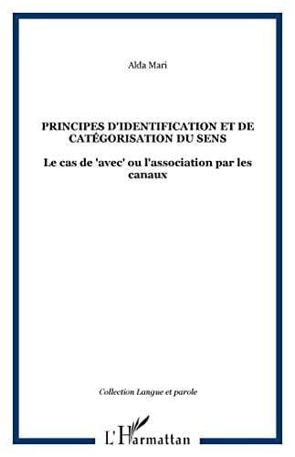 Principes d'identification et de catégorisation du sens le cas de "avec" ou l'association par les canaux