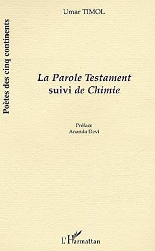 La parole testament suivi de Chimie