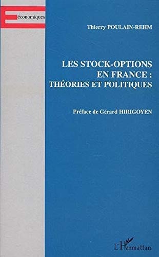 Les stock-options en France, théories et politiques