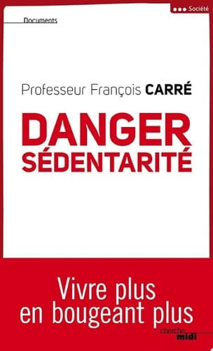 Danger sédentarité Vivre plus en bougeant plus