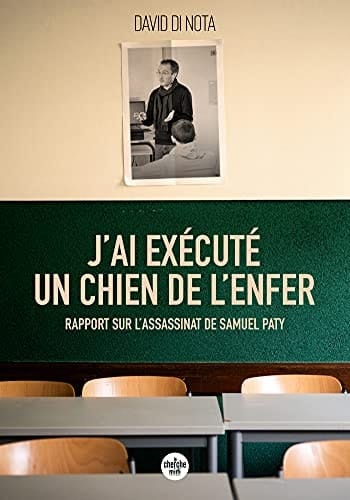 J'ai exécuté un chien de l'enfer rapport sur l'assassinat de Samuel Paty