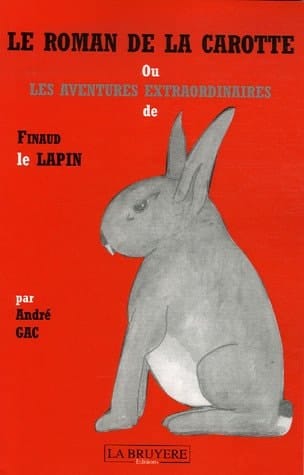 Le roman de la carotte Ou Les aventures extraordinaires de Finaud le lapin