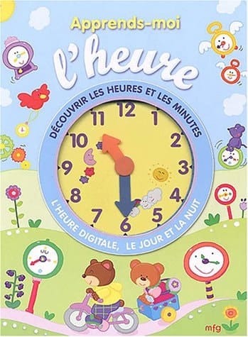 Apprends-moi l'heure : découvrir les heures et les minutes : l'heure digitale, le jour et la nuit