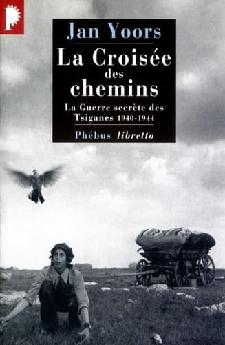 La croisée des chemins la guerre secrète des Tsiganes