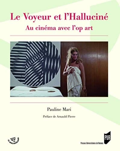 Le voyeur et l'halluciné au cinéma avec l'op art