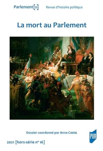 La mort au Parlement: Hors-série n° 16 - 2021