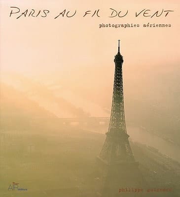 Paris Au Fil Du Vent Paris from the Sky