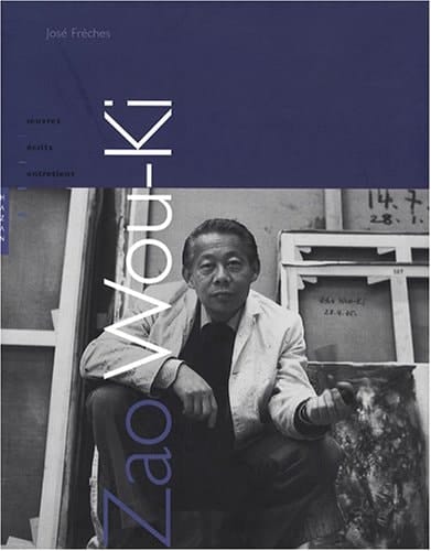 Zao Wou-Ki oeuvres, écrits, entretiens