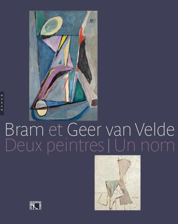 Bram et Geer van Velde deux peintres - un nom : [exposition], Musée des Beaux-arts de Lyon, [du 17 avri au 19 juillet 2010]