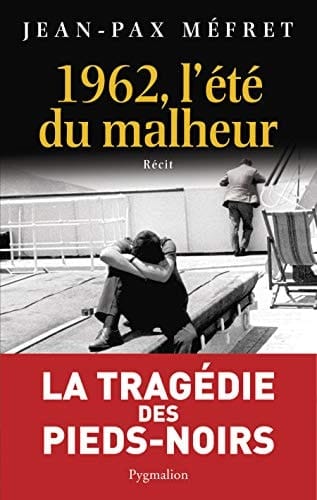 1962, l'été du malheur